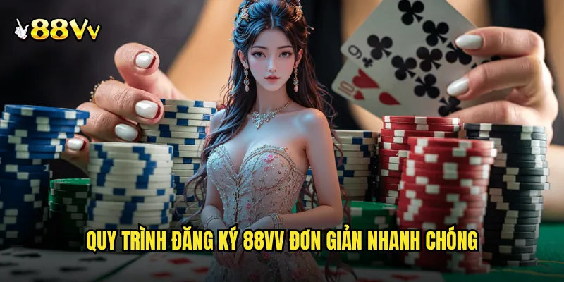 Đăng Ký 88VV Tạo Tài Khoản Chỉ 30 Giây Nhận Bonus Khủng 2 Quy Trình Đăng Ký 88VV Đơn Giản Nhanh Chóng