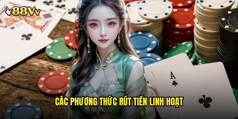 Rút Tiền 88VV Thanh Toán Nhanh Chóng Trong Vòng 3 Phút 3 Các Phương Thức Rút Tiền Linh Hoạt