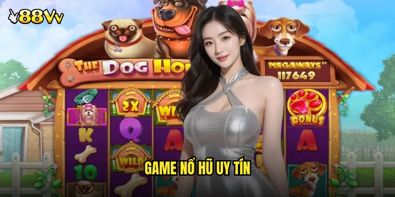 Game Nổ Hũ Uy Tín 88VV Top Slot Games Đáng Tin Cậy Nhất 4 Game Nổ Hũ Uy Tín