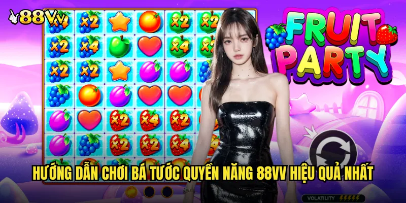 Hướng Dẫn Chơi Bá Tước Quyền Năng 88VV Hiệu Quả Nhất