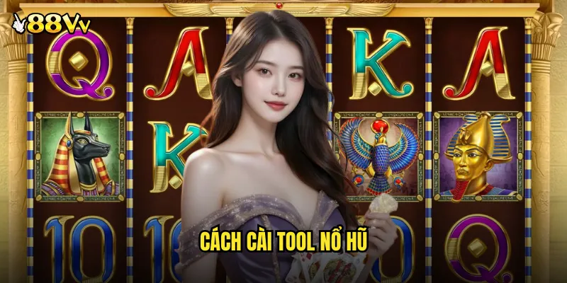 Cách Cài Tool Nổ Hũ 88VV Hướng Dẫn Chi Tiết An Toàn 8 cách cài tool nổ hũ