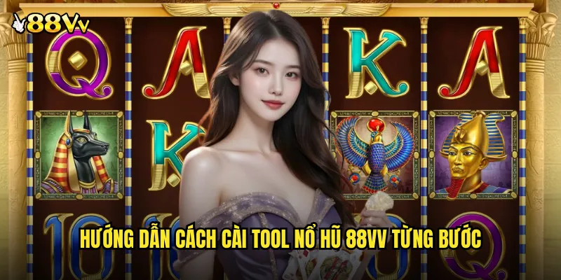 Cách Cài Tool Nổ Hũ 88VV Hướng Dẫn Chi Tiết An Toàn 2 Hướng Dẫn Cách Cài Tool Nổ Hũ 88VV Từng Bước