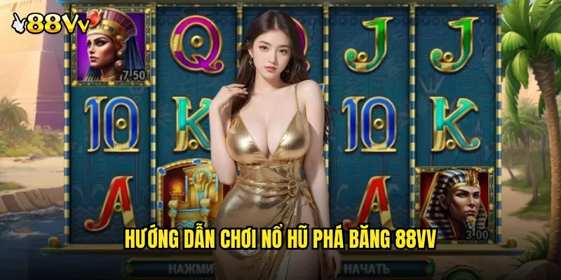 Nổ Hũ Phá Băng 88VV Cuộc Chiến Băng Giá Đầy Kịch Tính 2 Hướng Dẫn Chơi Nổ Hũ Phá Băng 88VV