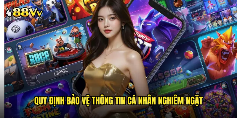 Chính Sách Bảo Mật 88VV Cam Kết Bảo Vệ Thông Tin Tối Đa 2 Quy Định Bảo Vệ Thông Tin Cá Nhân Nghiêm Ngặt