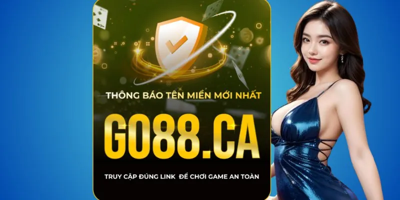 Nhận diện Go88 thật – miền chuẩn go88.com và go88.ca 3 Những cảnh báo khi tham gia Go88 giả
